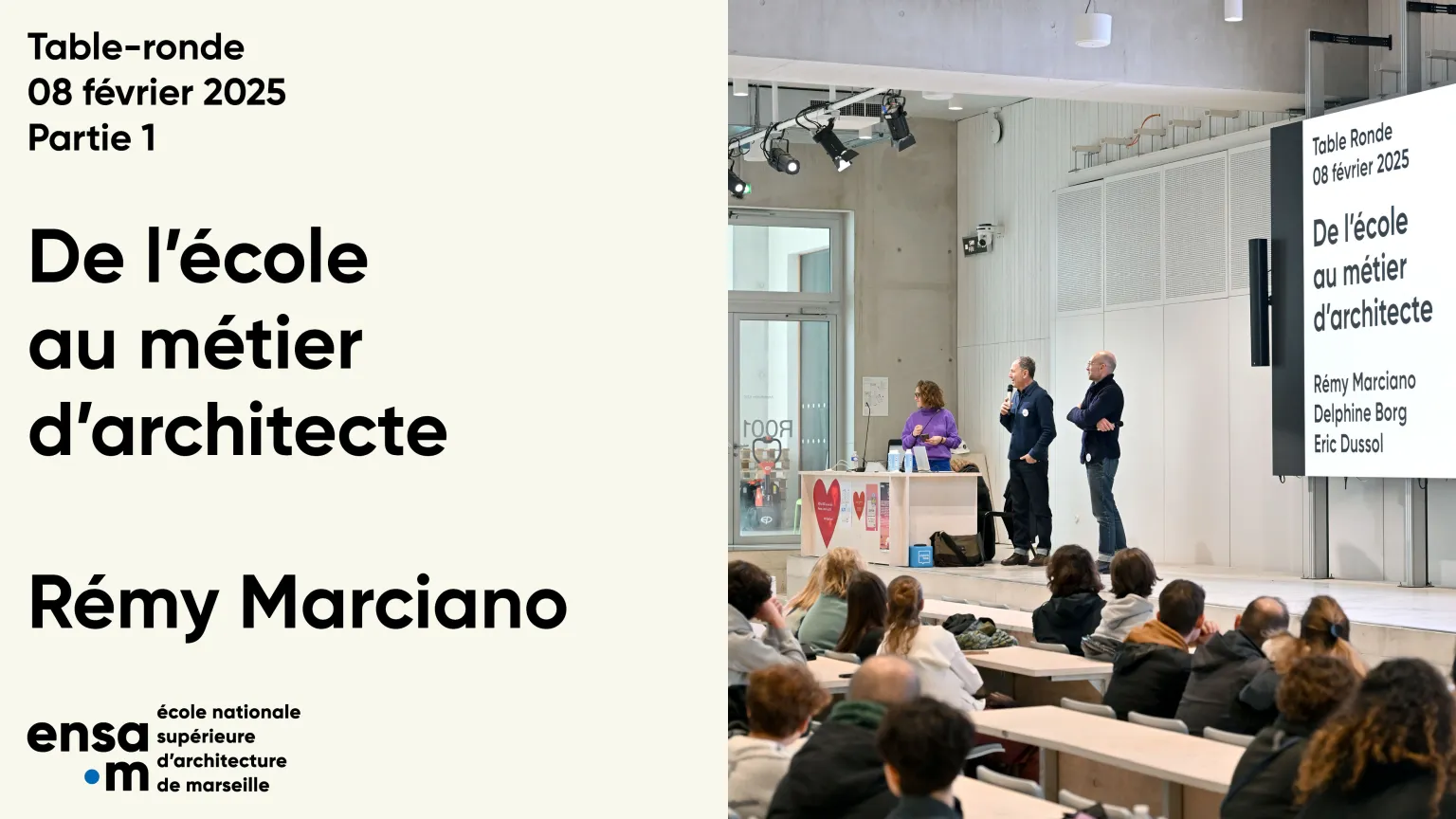 Conférence : de l'école au métier d'architecte • Rémy Marciano