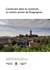 Couverture du document Construire dans le construit, Le centre ancien de Draguignan