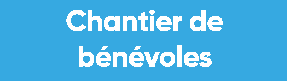unechantier-bénévoles